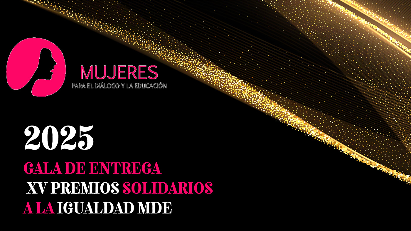 En este momento estás viendo ¡SAVE THE DATE!  GALA DE ENTREGA DE LOS XV PREMIOS SOLIDARIOS A LA IGUALDAD 2025
